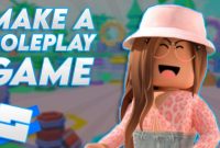 How To Make A Roleplay Game On Roblox How To Make A Roleplay Game On Roblox